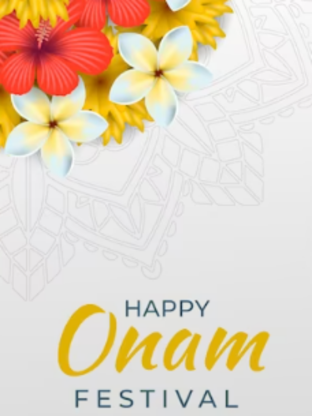 Key Aspects of Onam: Celebrating Kerala’s Rich Culture and Unity